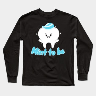 Mint to be Long Sleeve T-Shirt